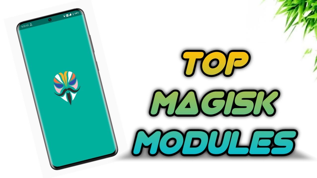 Top 3 Magisk Modules - ft. August 2021