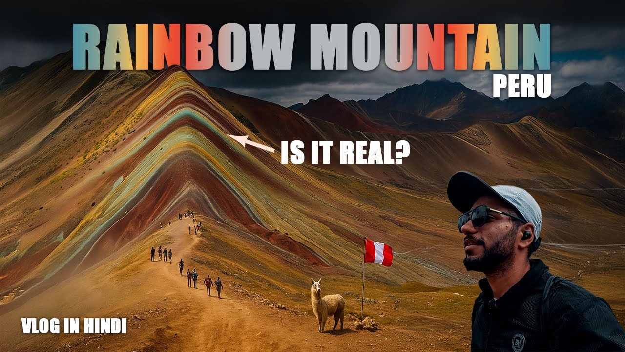 From India to Rainbow mountain: Hiking to the most unreal place on Earth?