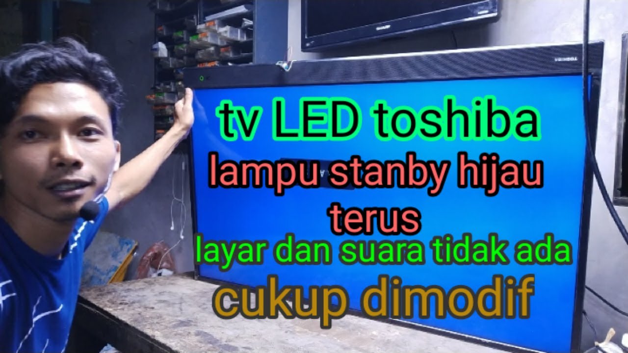 tv led Toshiba lampu stanby hanya hijau