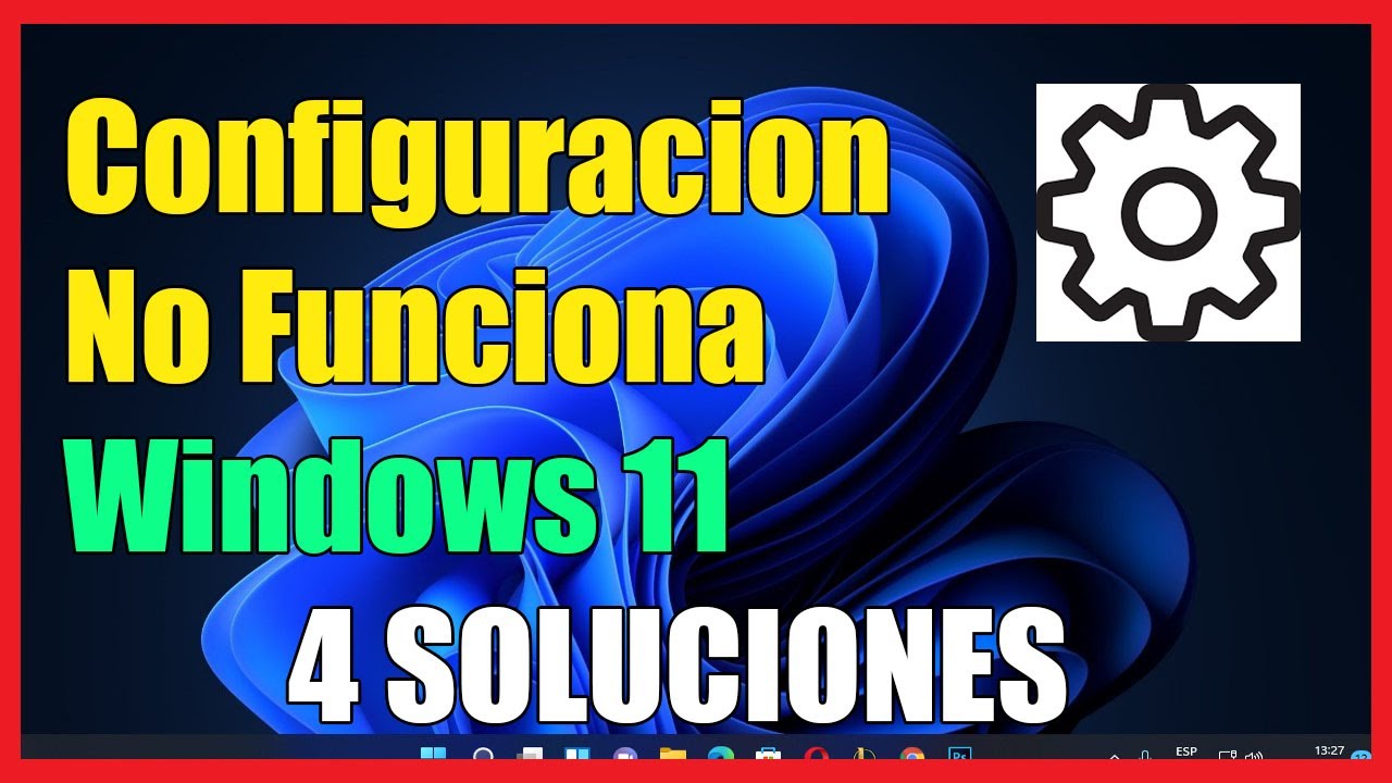 Configuración no se Abre en Windows 11 I 4 Soluciones 2025