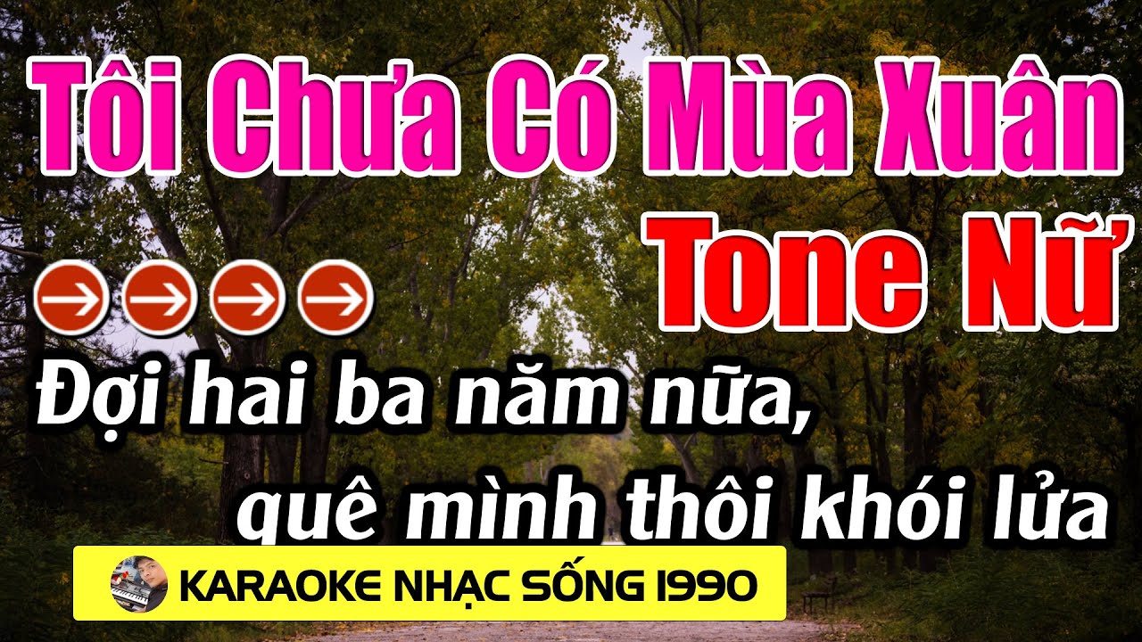 Tôi Chưa Có Mùa Xuân - Karaoke Tone Nữ - Karaoke Nhạc Sống 1990 - Beat Mới