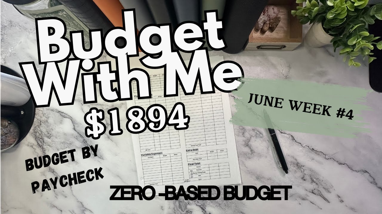 Budget With Me |$1894| June Weekly Paycheck #4 | Zero-Based Budget|