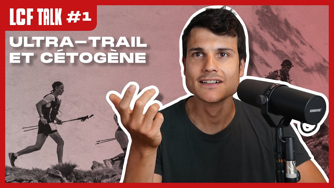 Ultra trail et régime cétogène : quel intérêt, quels avantages ? (LCF TALK #1)