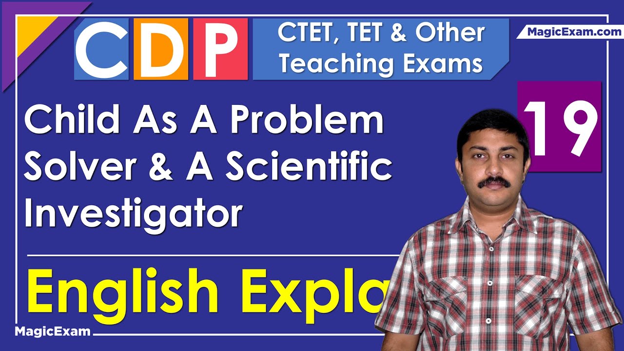 Child As A Problem Solver and A Scientific Investigator CTET CDP 19 English