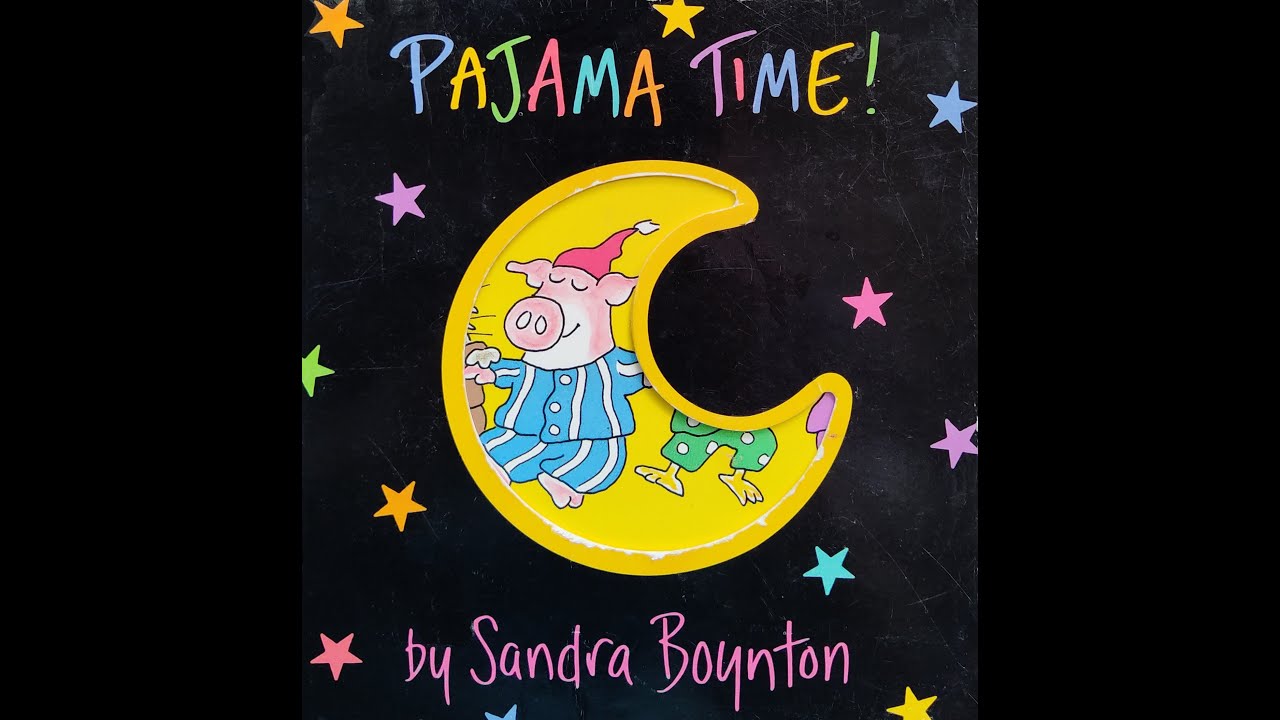 Pajama Time! - by Sandra Boynton