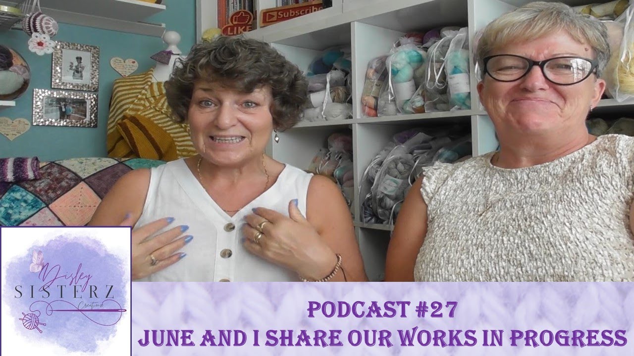 Podcast #27 #crochet #knitting #disleysisterzcreationz #yarn
