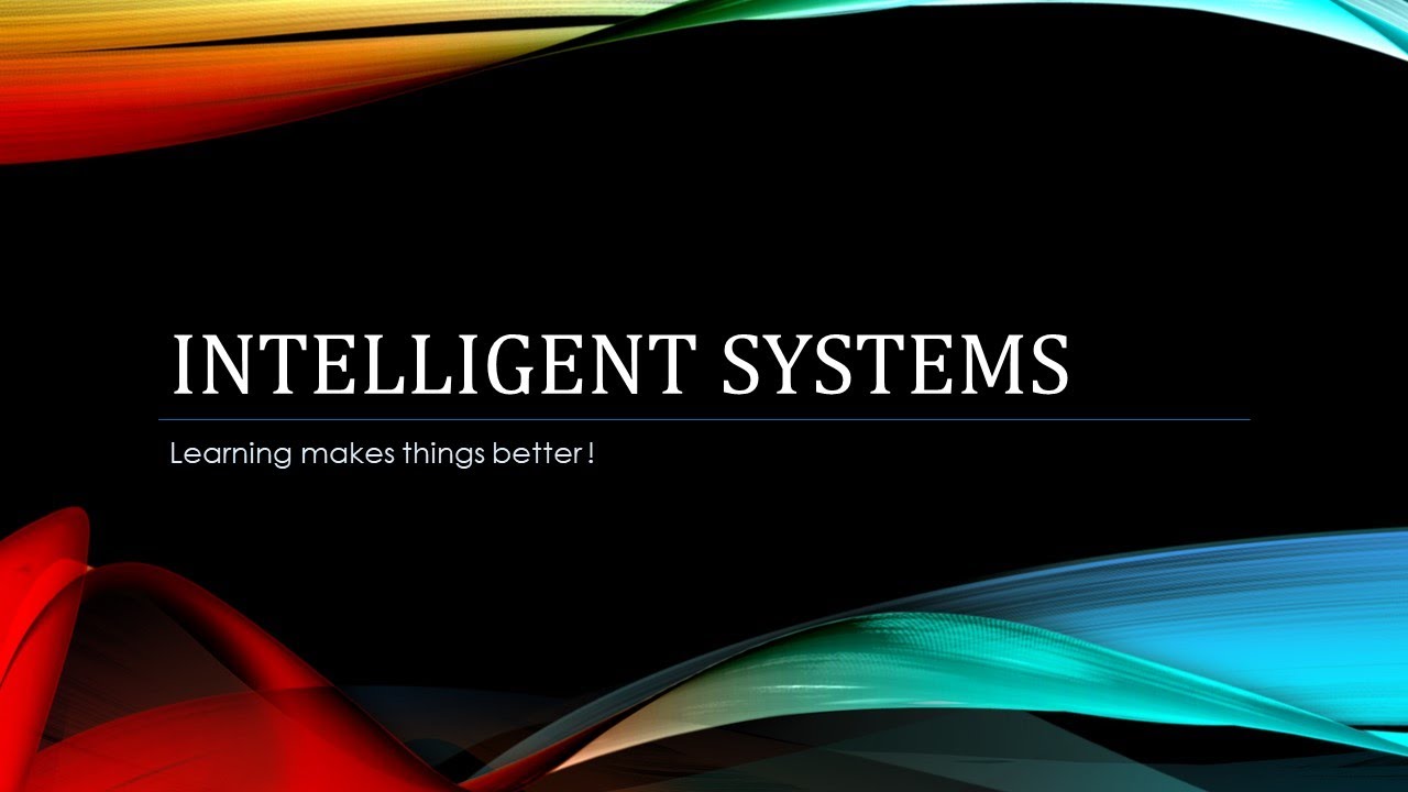 Intelligent Systems - Intro
