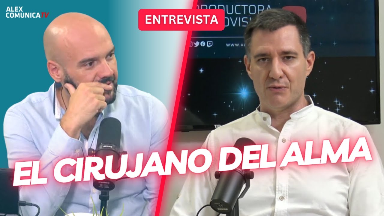 ❤️ EL CIRUJANO DEL ALMA, con Ignacio Ca&ntilde;adas ❤️ AlexComunicaTV