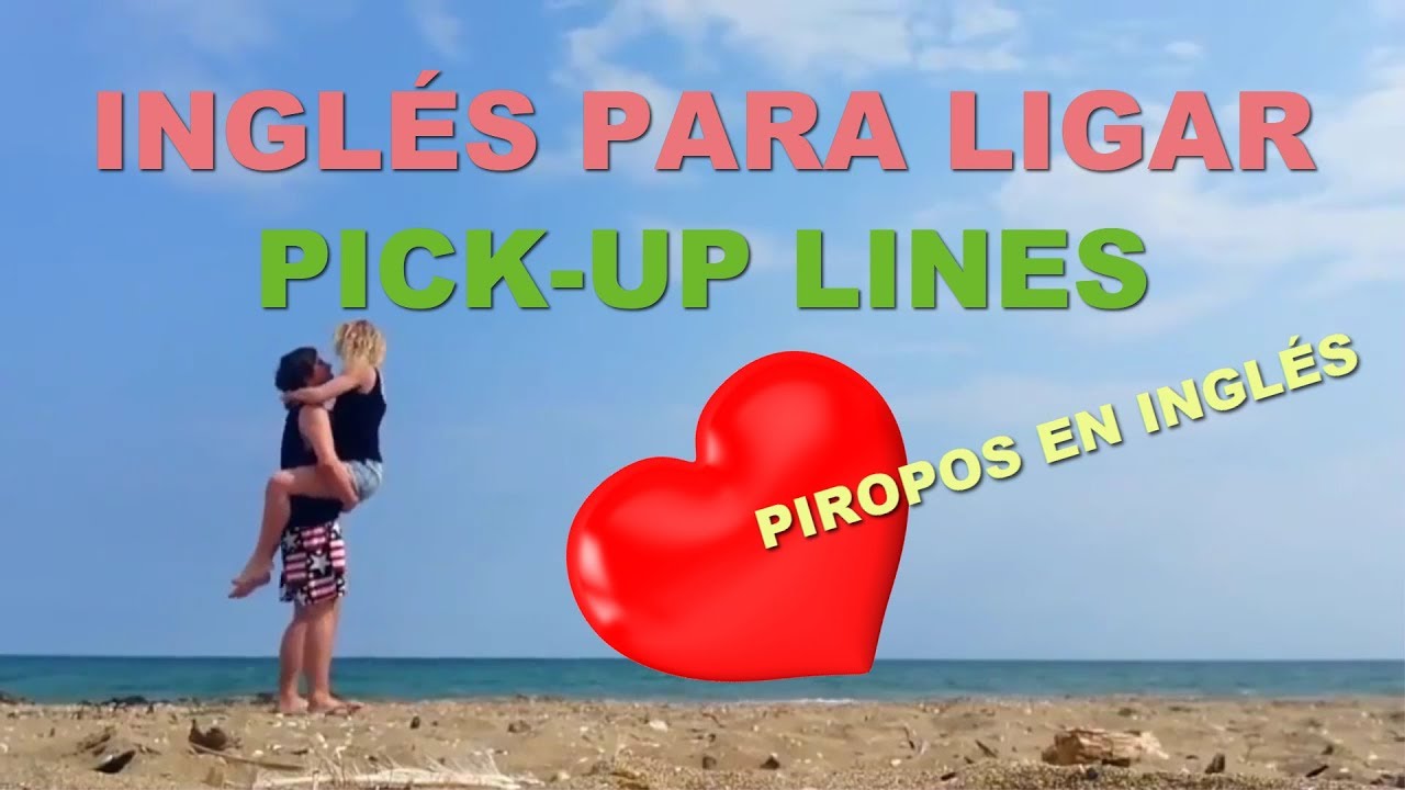 Inglés para ligar # Pickup lines # Piropos en inglés