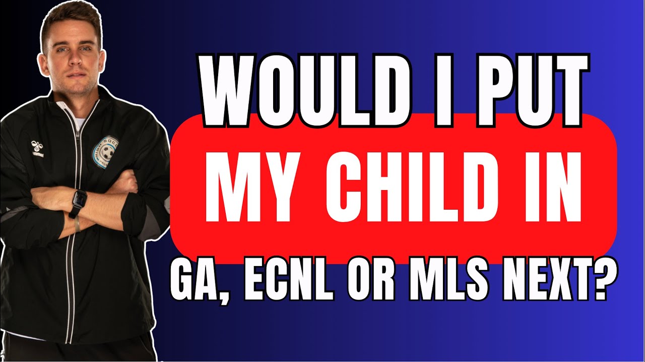 Is MLS Next, ECNL and GA worth it?
