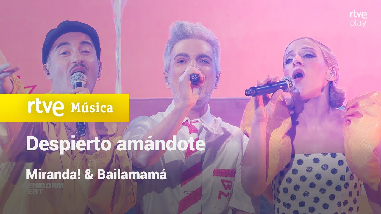 Miranda! & Bailamam&aacute; &ndash; &ldquo;Despierto am&aacute;ndote&rdquo; | Benidorm Fest 2026 | FINAL