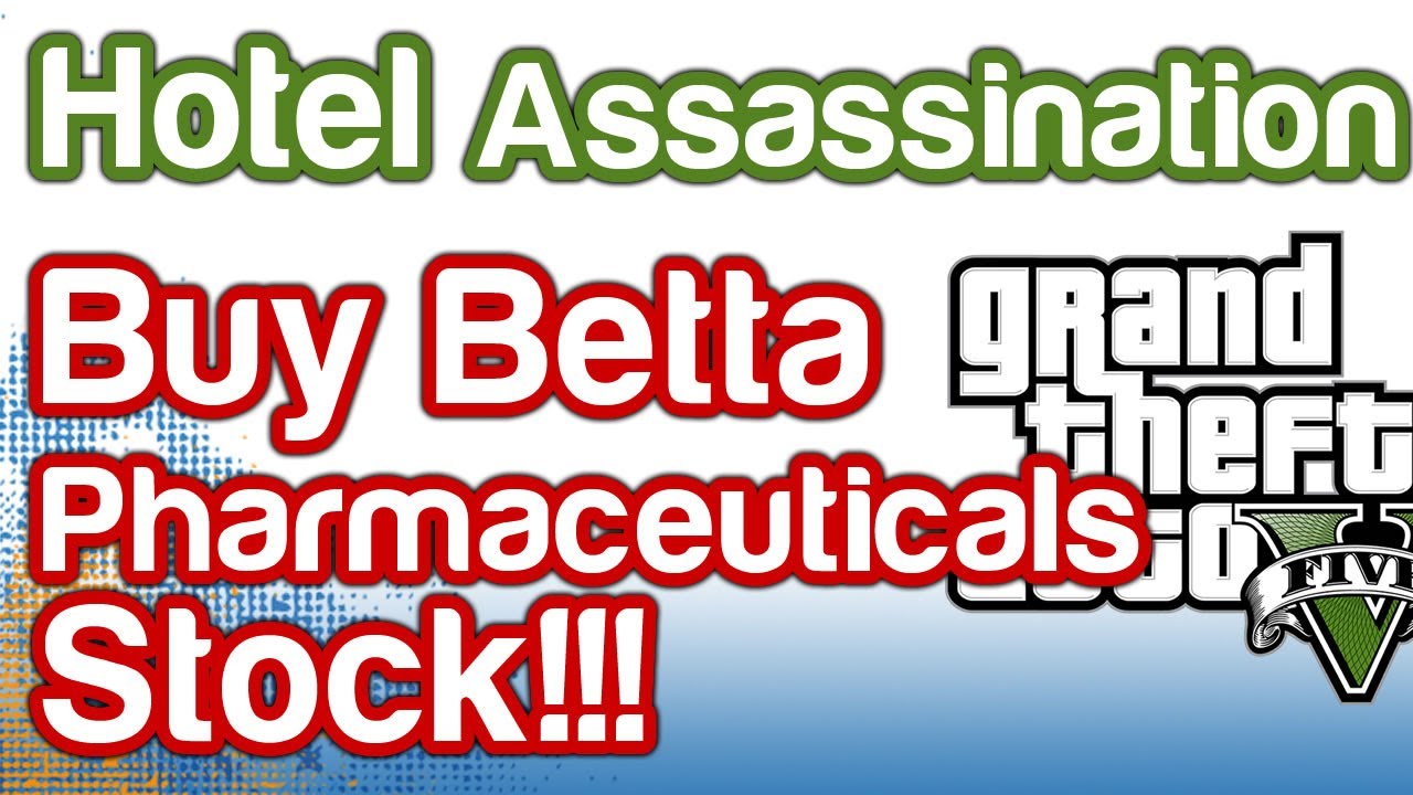 Grand Theft Auto 5 GTAV - Hotel Assassination Guide - Buy Betta Pharmaceuticals!!! | WikiGameGuides