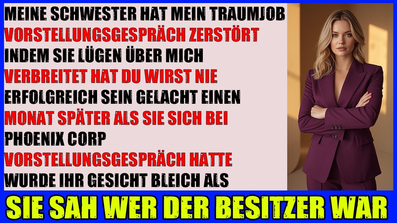 Meine Schwester sabotierte mein Traumjob Interview  doch ich besaß die Firma