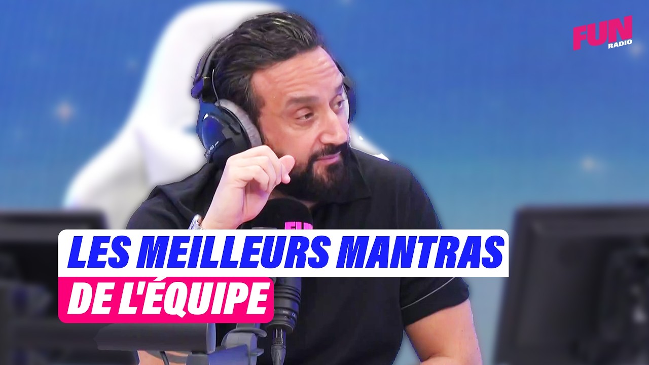 Les mantras les plus inspirants de l'équipe | Cyril Hanouna sur Fun Radio