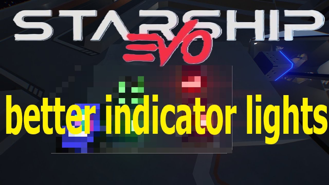 Starship Evo better indicator lights