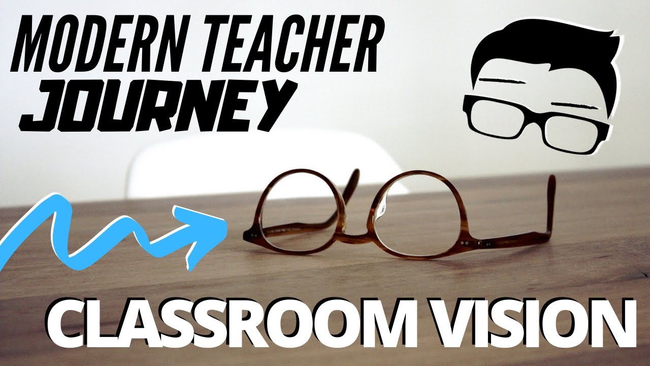 Modern Teacher Journey - Creating a Vision of Modern Learning -   TeacherDad