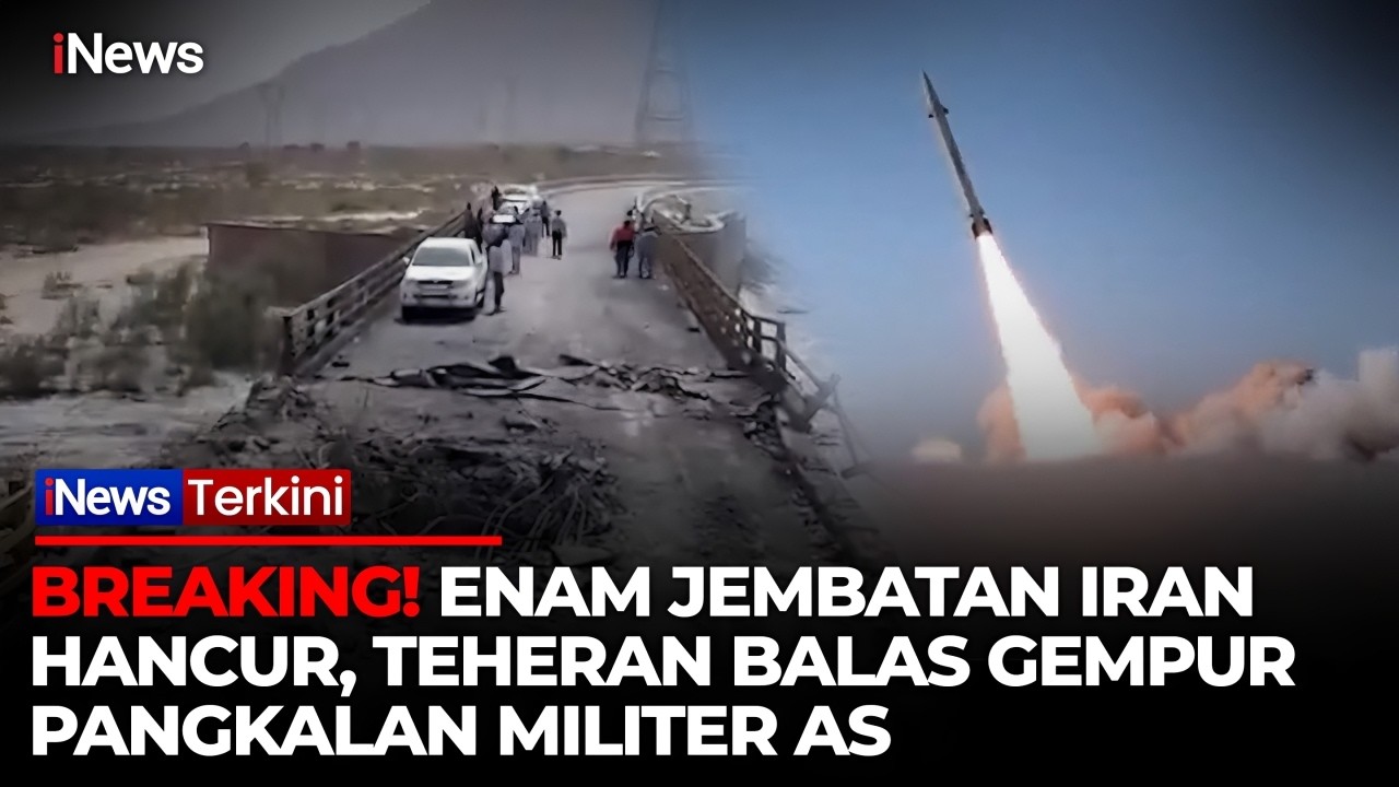 IRAN MENGAMUK! Enam Jembatan Dihantam AS, Pangkalan Amerika Dibalas Rudal | iNews Terkini 18/7