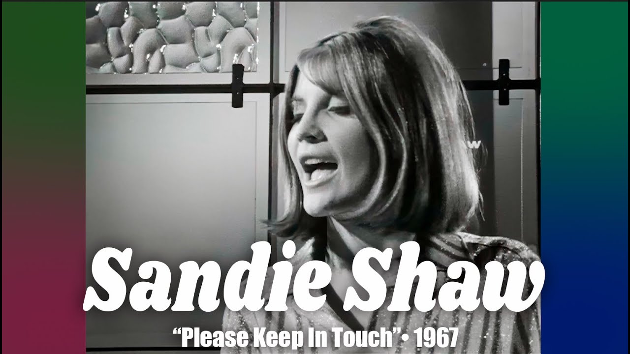 Sandie Shaw • “Please Keep In Touch” • 1967 [Reelin' In The Years Archive]