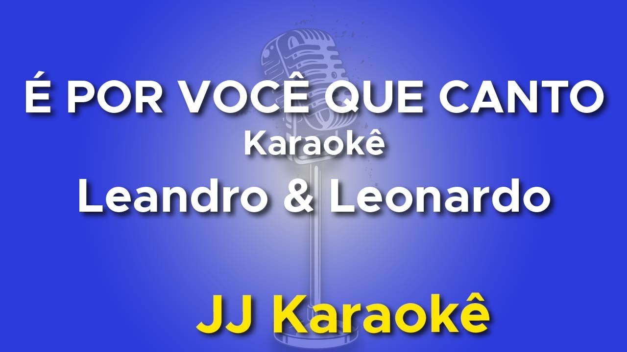 É por você que canto - Leandro e Leonardo - Karaokê com 2ª Voz cover