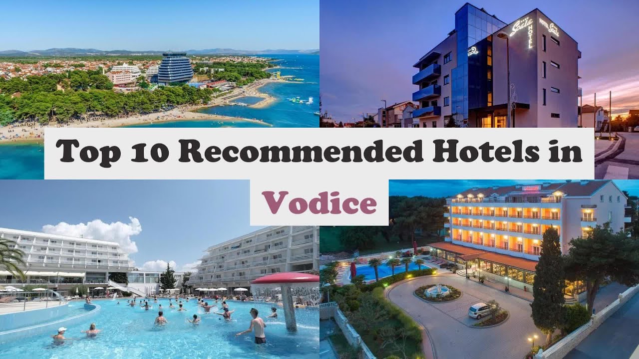 Top 10 Recommended Hotels In Vodice | Best Hotels In Vodice