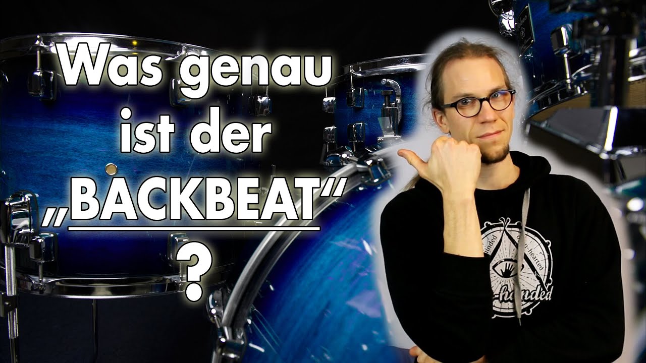 Musikalische Begriffe einfach erklärt: Der Backbeat