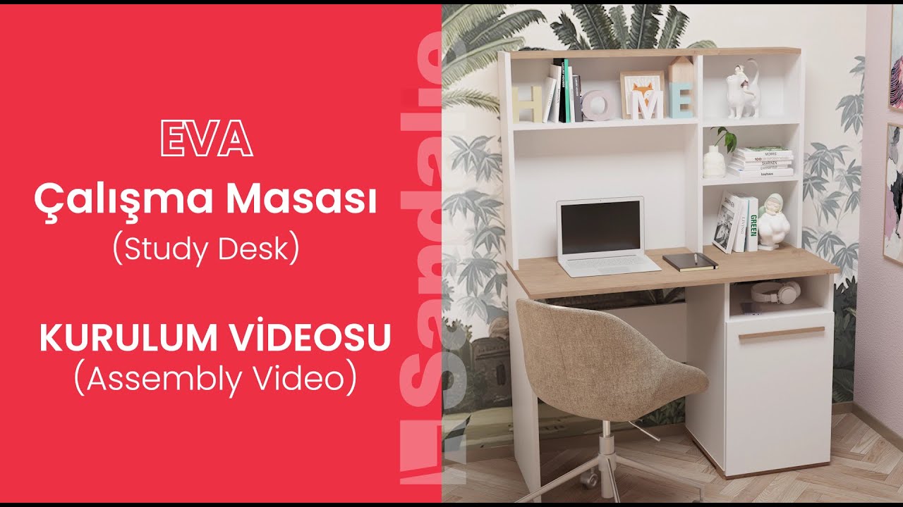 Sandalie Eva Çalışma Masası Kurulum (Eva Study Desk Assembly)