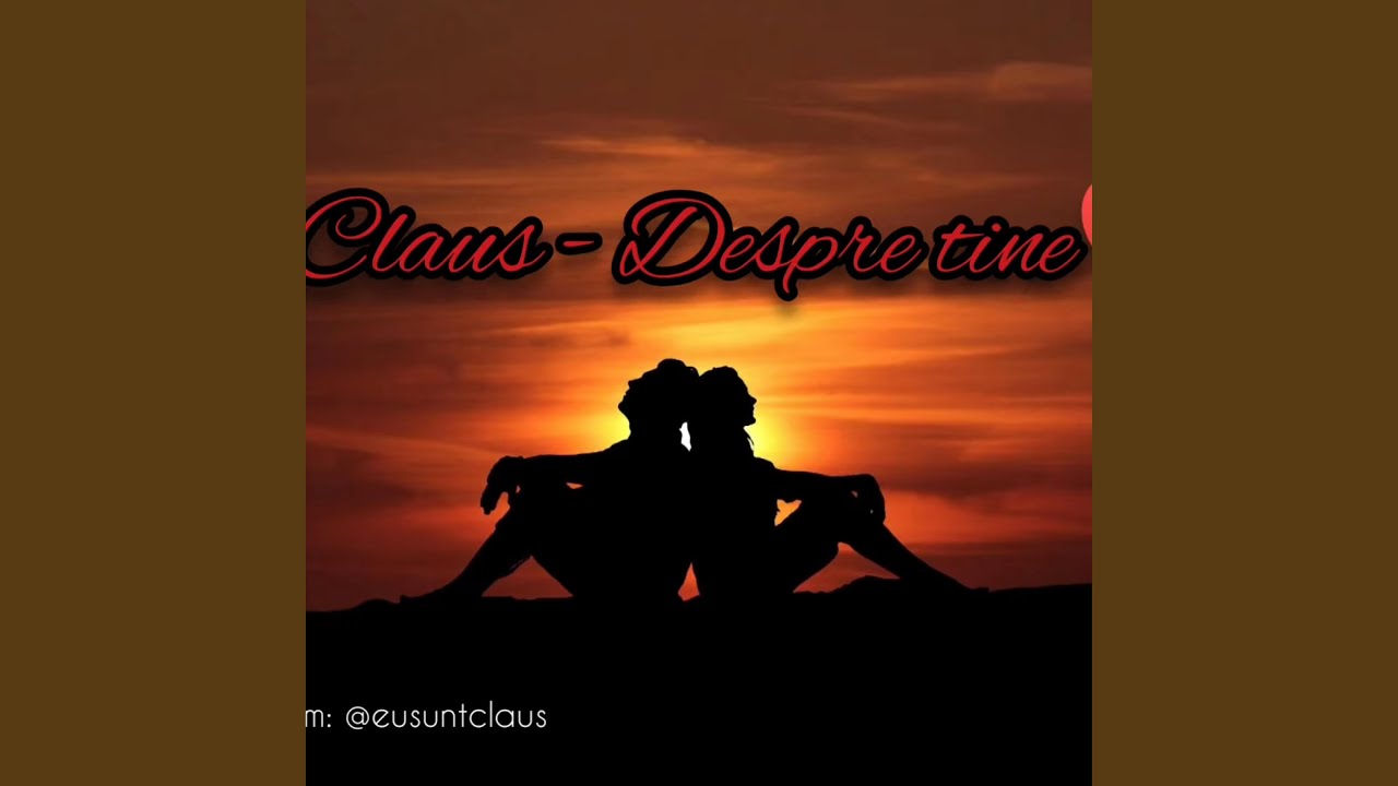 Despre tine