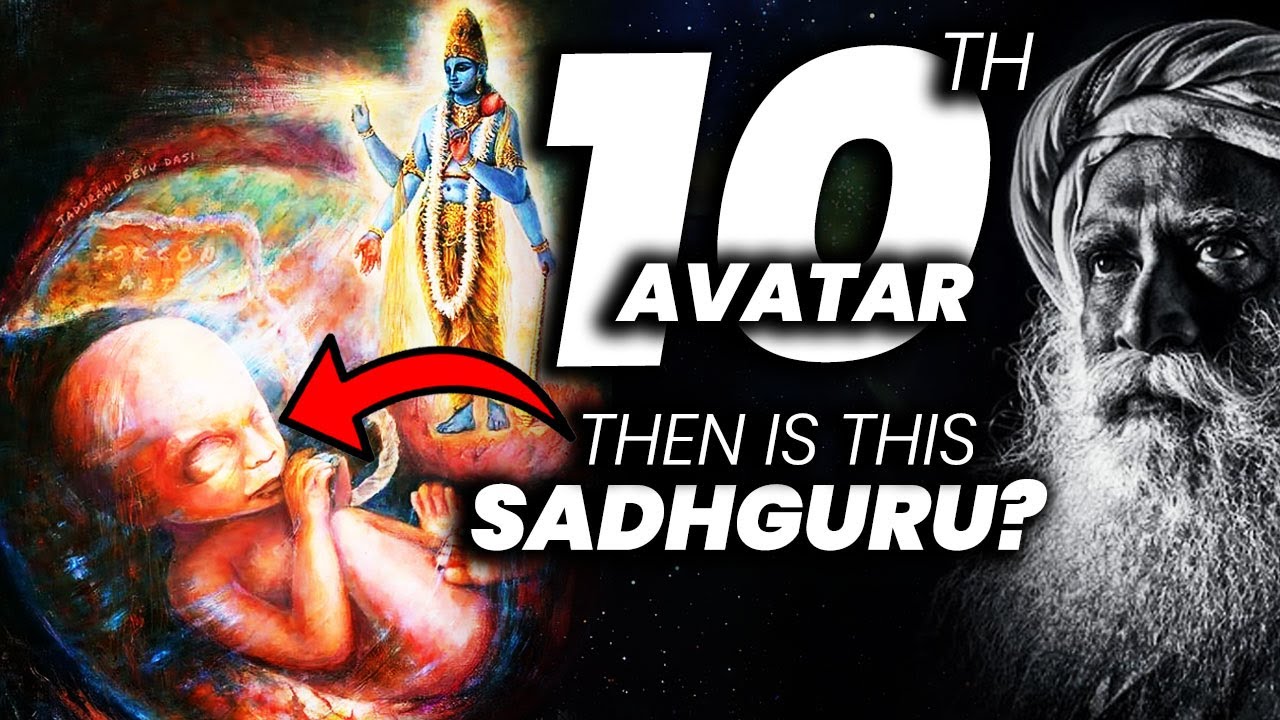 Is Sadhguru The Kalki Avatar? - The 10th Avatar? | Yugas | Mahabharat | God | Kalki 2898 AD |Adiyogi