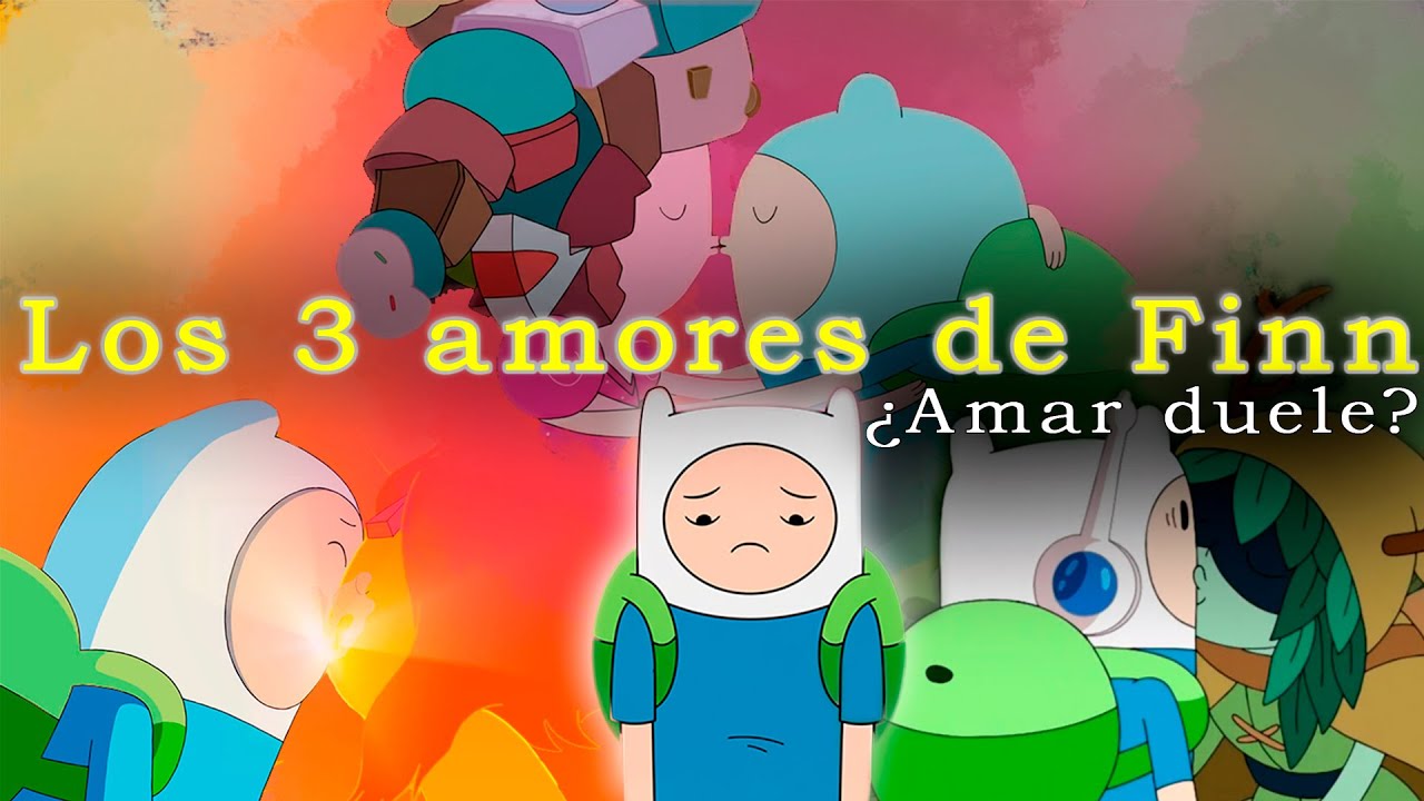 El amor destruyó a Finn. | Los 3 amores de Finn | Análisis/Reflexión