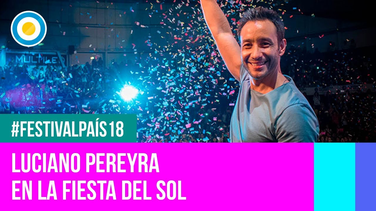 Festival País '18 - Luciano Pereyra en la Fiesta Nacional del Sol