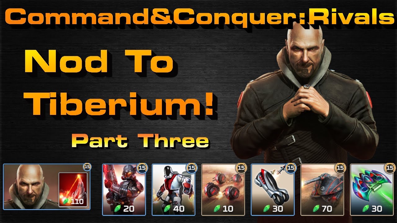 C&C Rivals: Nod Tib Grind Part Three!