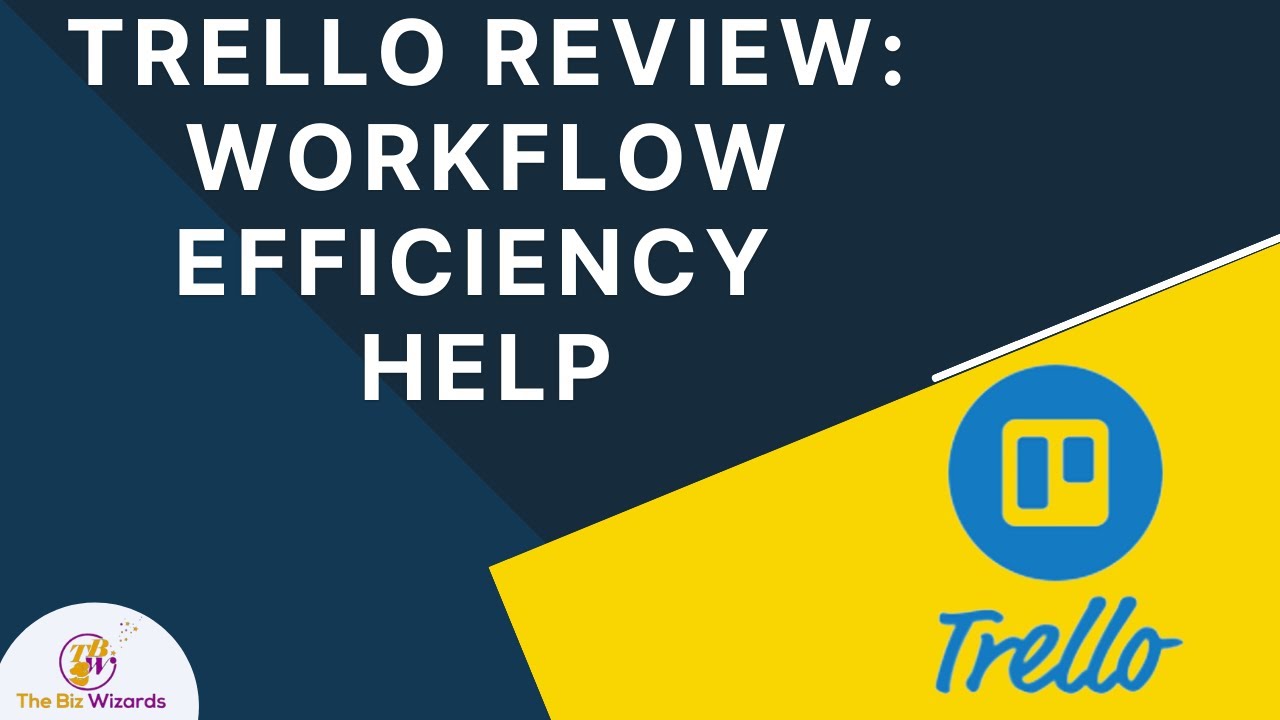 Trello Review: Workflow Efficiency help