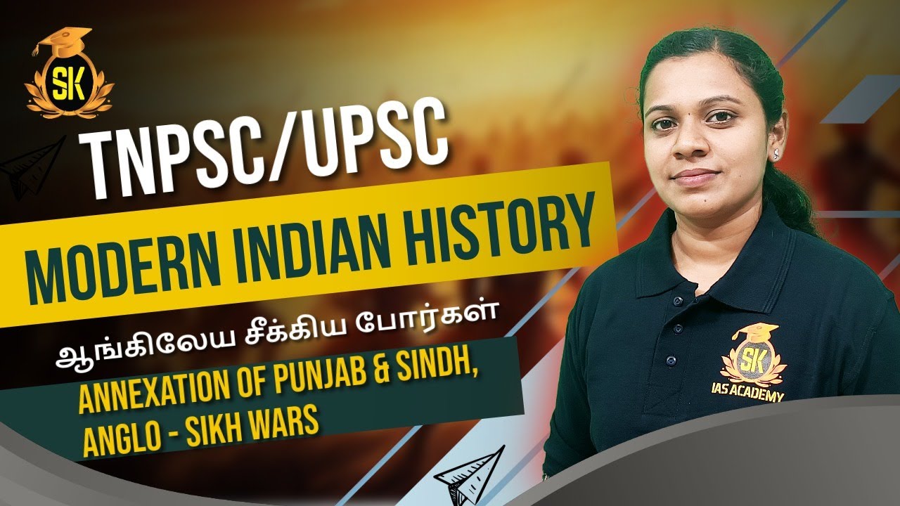 Anglo Sikh Wars | Conquest Of Punjab | Modern India | SK IAS Academy