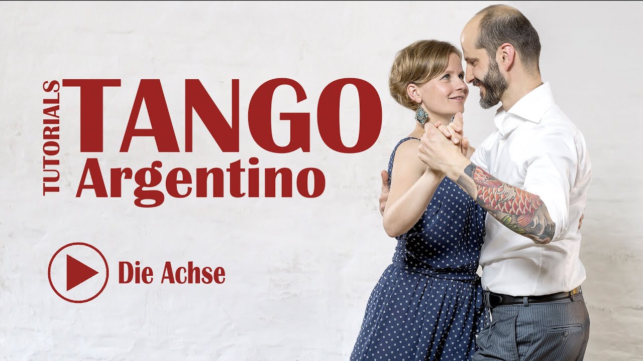 Tango Technik - Die Achse