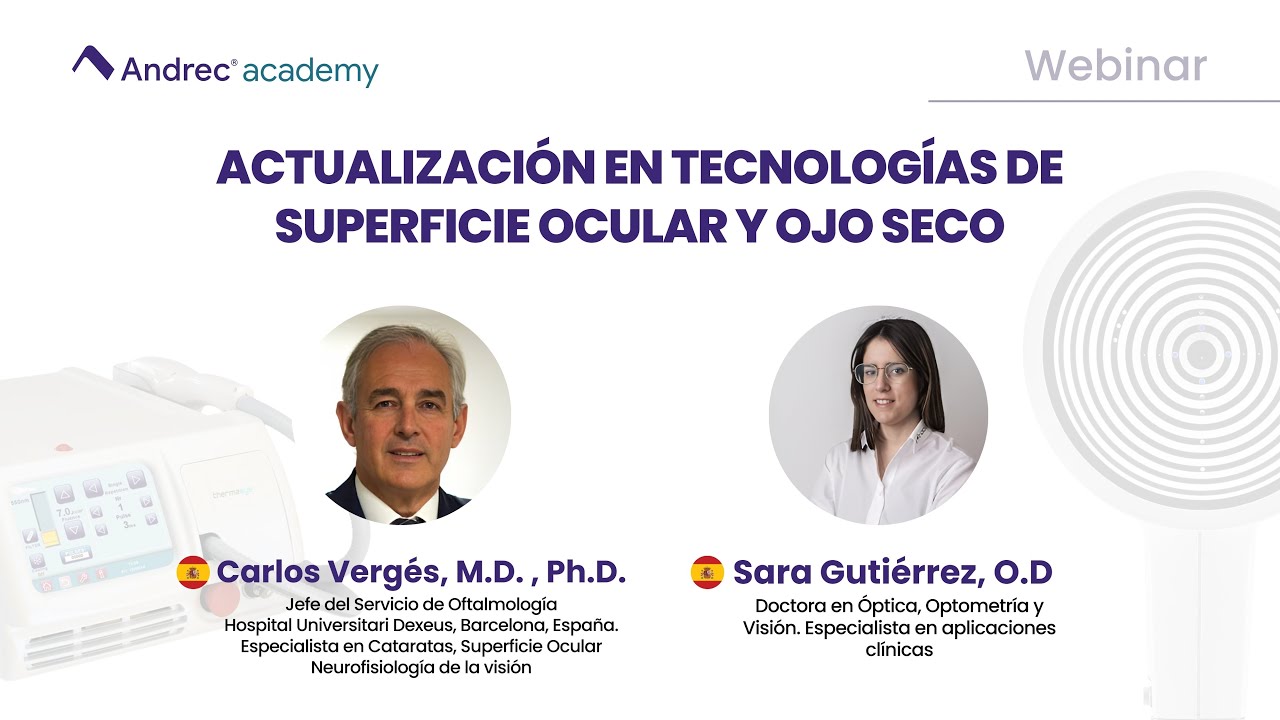 Webinar: Tecnologías de Superficie Ocular y Ojo Seco - Dr. Vergés & Dra. Gutiérrez