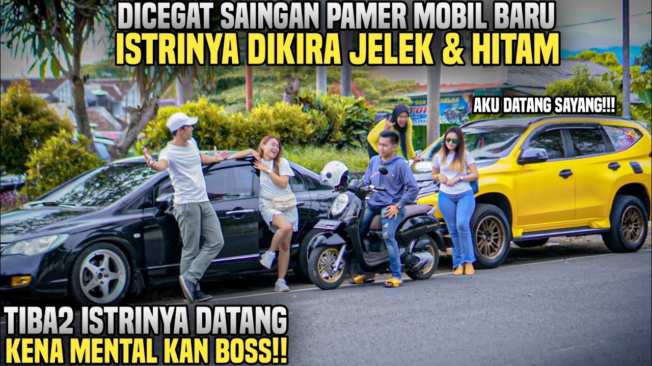 BOS MUDA DICEGAT SAINGANNYA DULU DIPAMERIN MOBIL CIVIC & ISTRINYA DIKIRA JELEK HITAM!! LOJ TAPI..