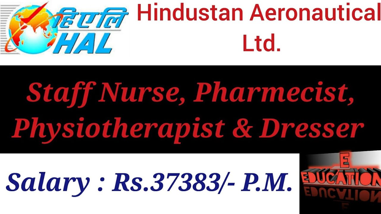 HAL Staff Nurse,Physiotherapist,Pharmacist, dresser Recruitment 2021-Apply online for Nurse in HAL