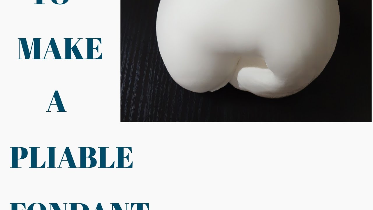 how to make a pliable fondant