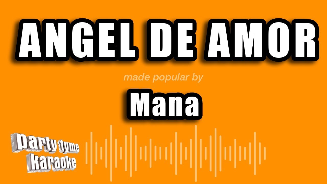 Mana - Angel De Amor (Versión Karaoke)