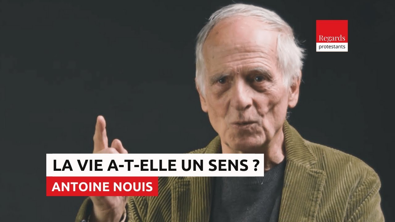 La vie a-t-elle un sens ? | Antoine Nouis