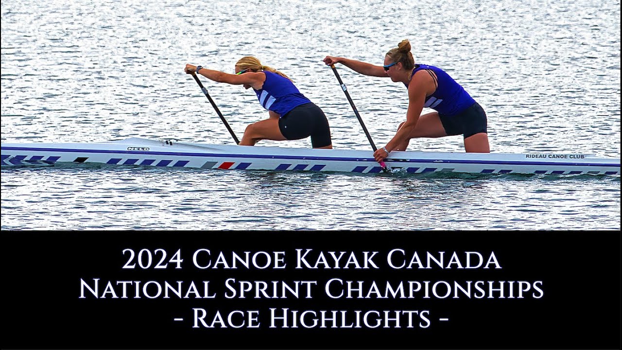 2024 Canoe Kayak Canada National Sprint Championships Race Highlights. WIFC Paddle Sports. Welland