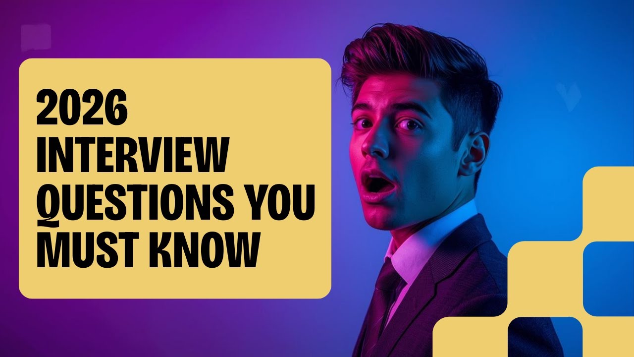 Interview Questions You Must Prepare for in 2026