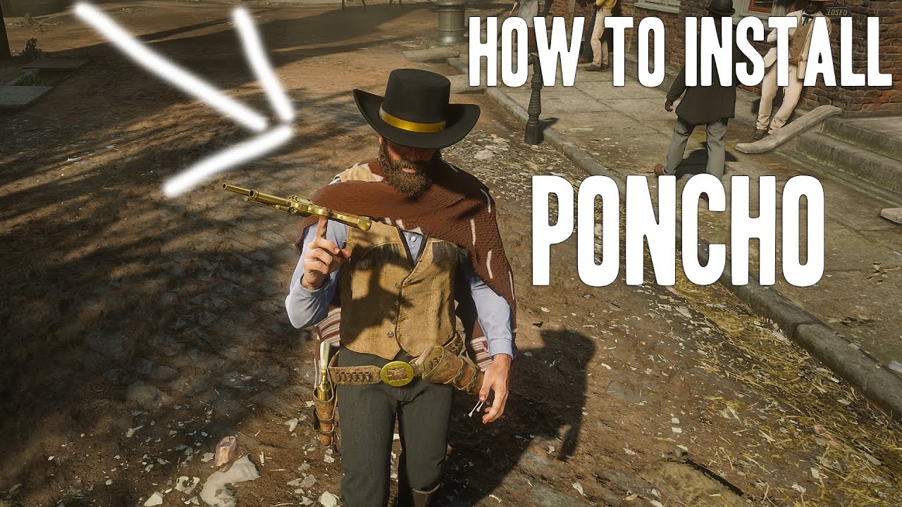 Как установить мод &laquo;Человек без имени: Пончо&raquo; (RDR2)
