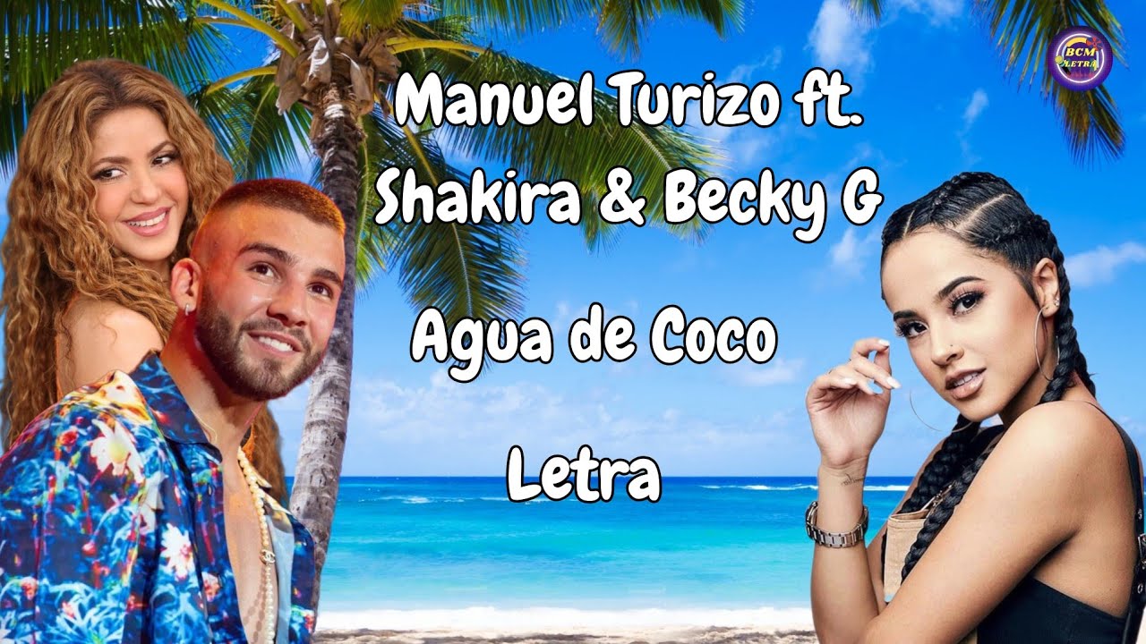Manuel Turizo Shakira & Becky G - Agua de Coco (letra) (Version Cristiana)