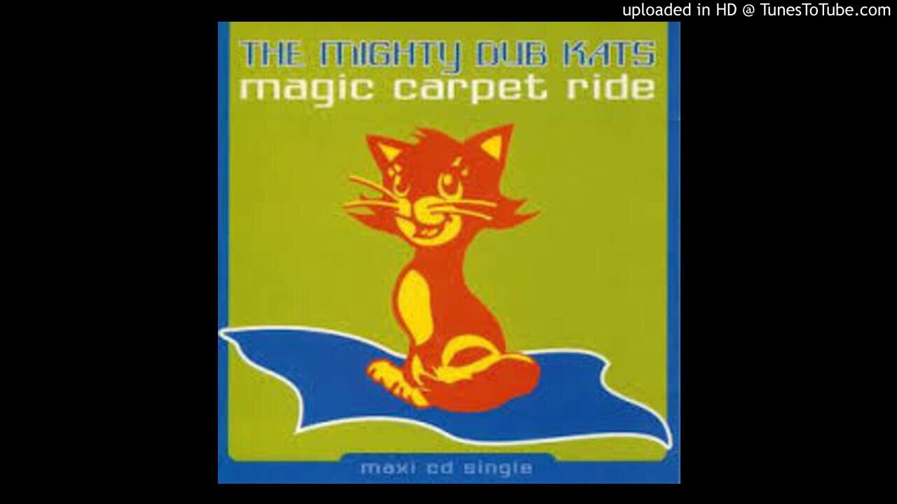 mighty dub cats - magic carpet ride (12 Inch Mix)