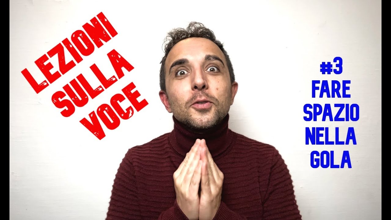 LEZIONI SULLA VOCE - #3 FARE SPAZIO NELLA GOLA