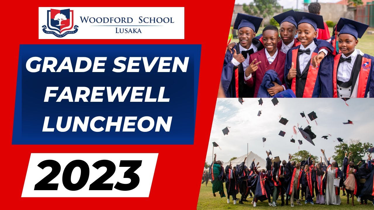 Woodford School Lusaka 2023 Grade 7 Farewell Luncheon