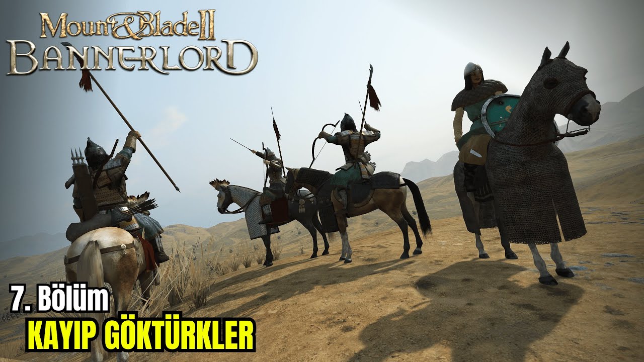 KAYIP GÖKTÜRKLER | MOUNT & BLADE II: BANNERLORD | #7