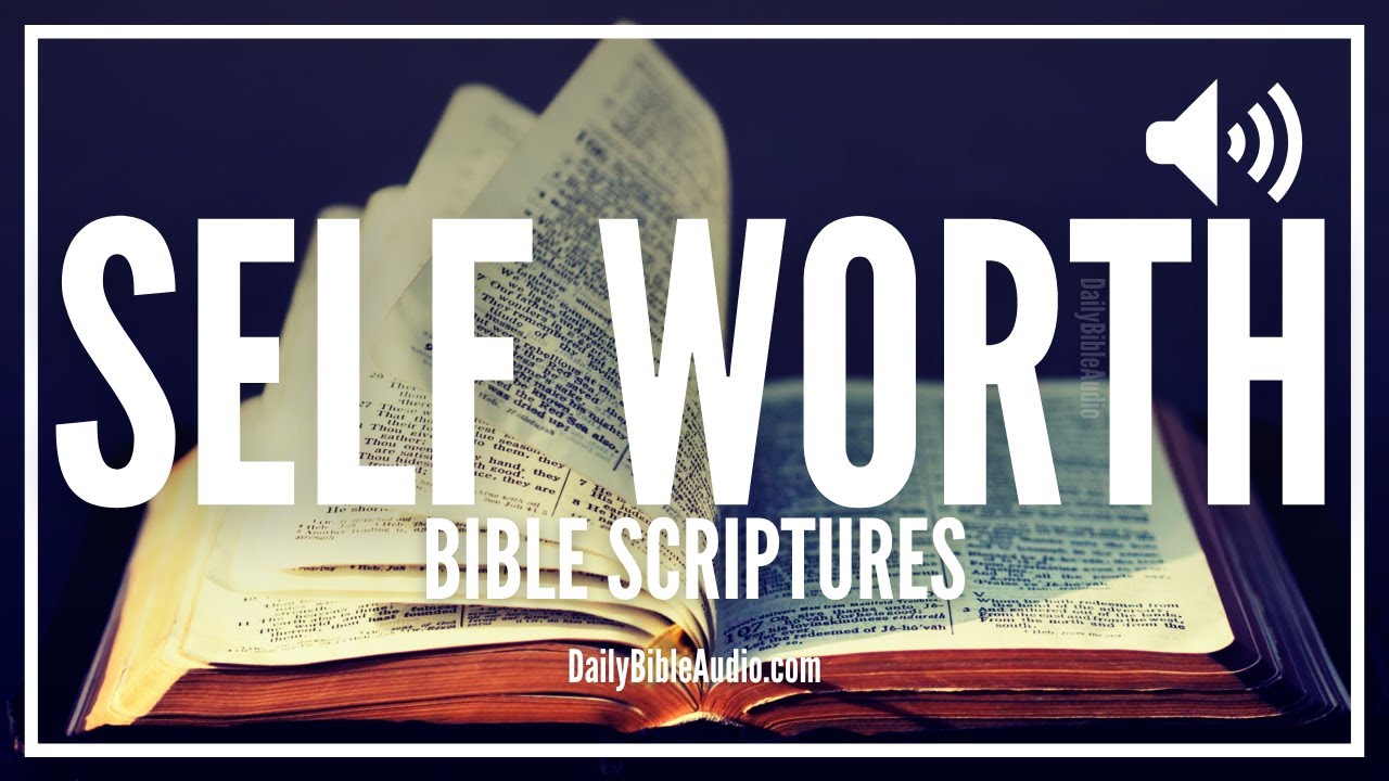 Bible Verses For Self Worth | Empowering Scriptures For Boosting Your Self-Worth & Confidence