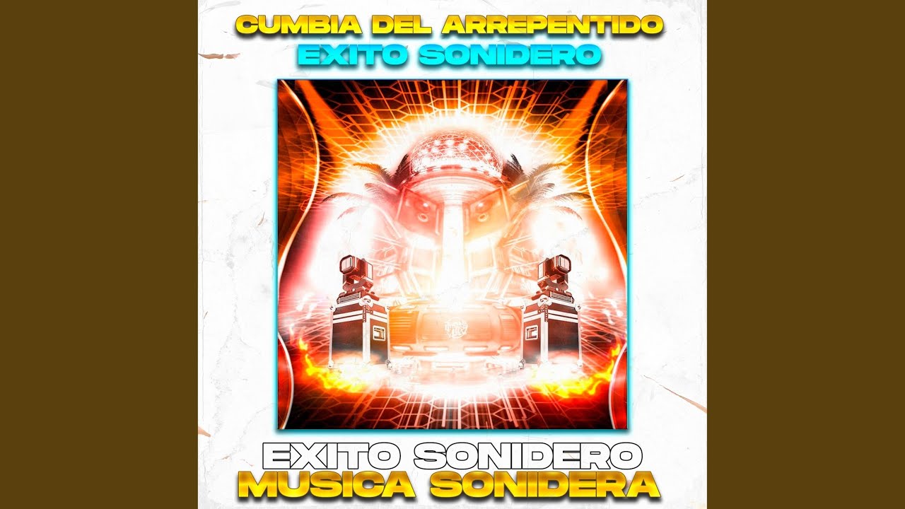 CumbiaDel Arrepentido, Exito Sonidero
